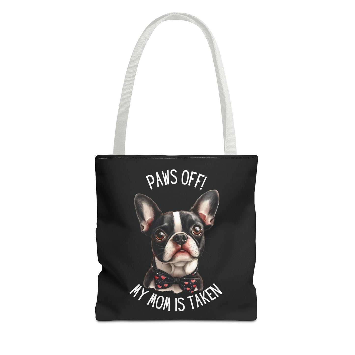 Boston Terrier Dog Mom Tote Bag, Paws Off My Mom is Taken