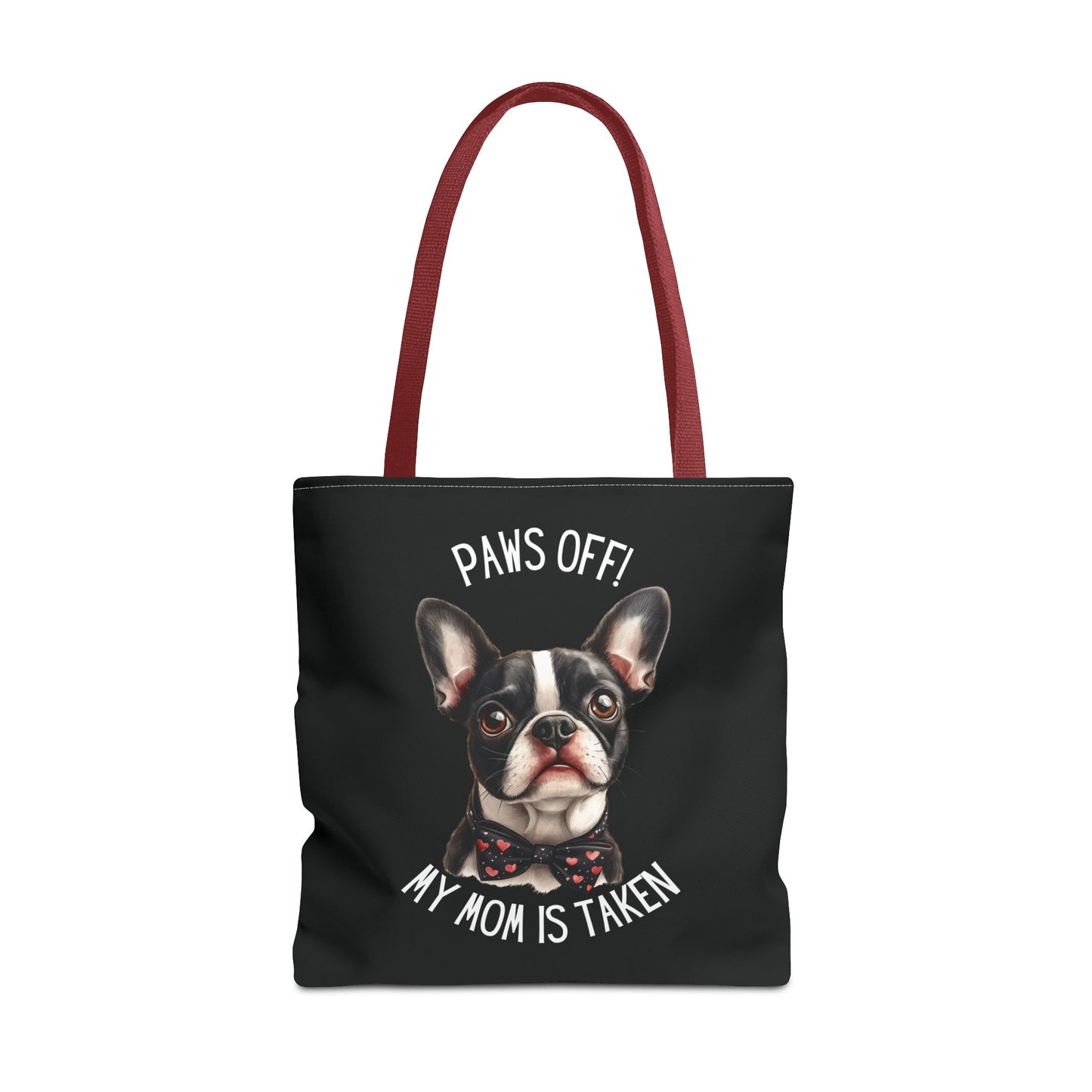 Boston Terrier Dog Mom Tote Bag, Paws Off My Mom is Taken