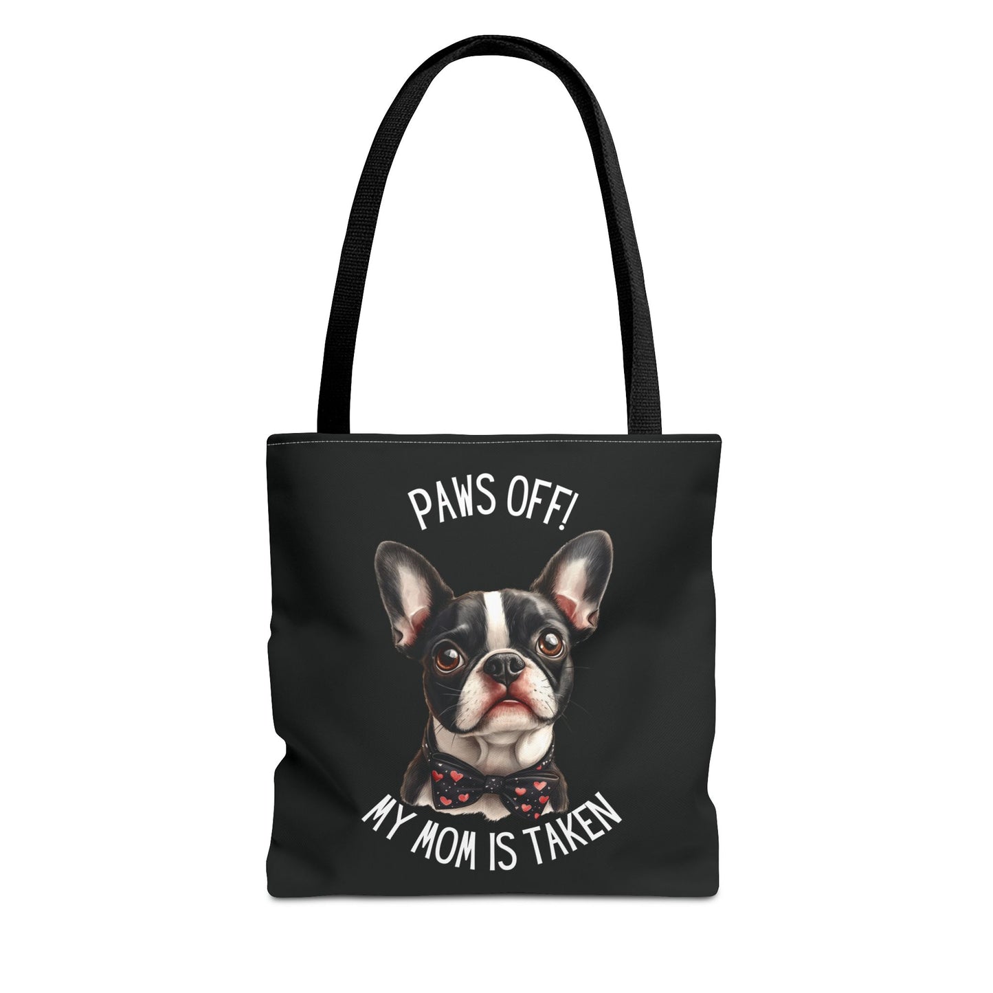 Boston Terrier Dog Mom Tote Bag, Paws Off My Mom is Taken