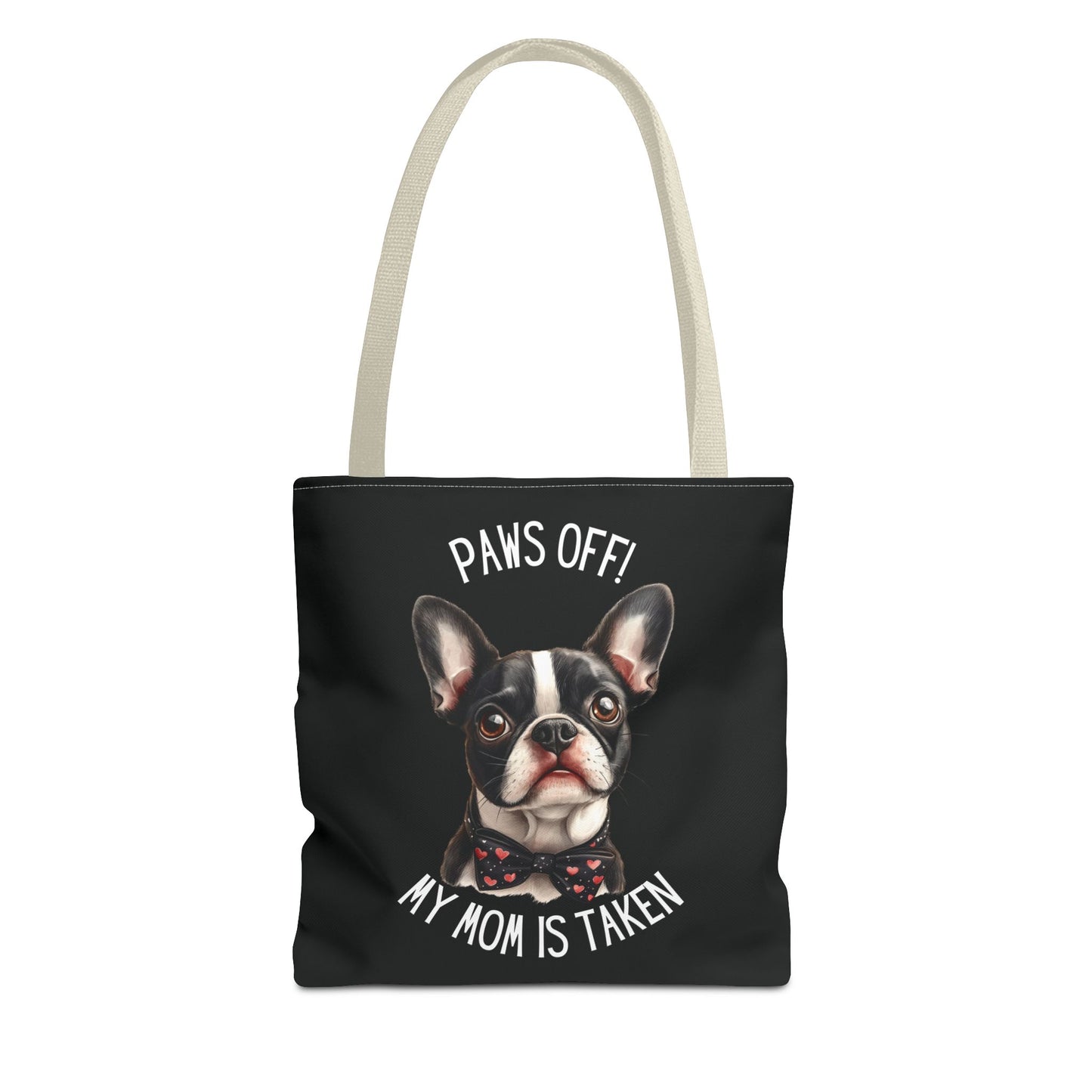 Boston Terrier Dog Mom Tote Bag, Paws Off My Mom is Taken