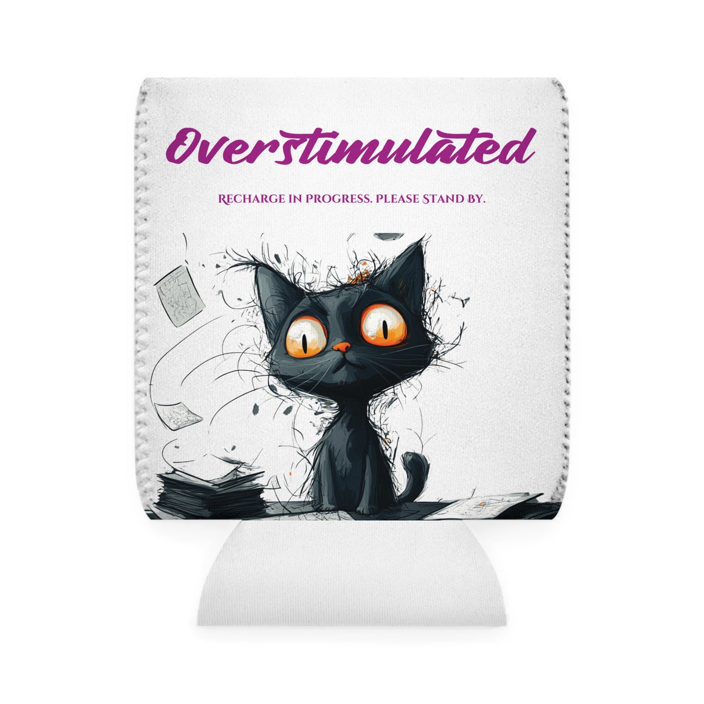 Cat Can Cooler Sleeve, Stressed Out Cat Funny Beverage Holder, Overstimulated Recharge In Progress, Gift for Cat Lovers, Can Insulator,